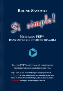 Livre PEP sur l'efficacité "Si simple !" par Bruno Savoyat